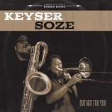 Keyser Soze - But Not For You