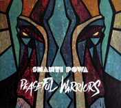 Shanti Powa - Peaceful Warriors, Shanti Powa Records, CD 2016