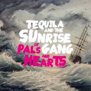 Tequila And The Sunrise Gang, “Of Pals And Harts“ (2018)